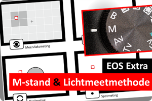 EOS Extra | M-stand en Lichtmeetmethode