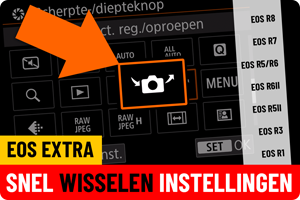 EOS Extra | Snel wisselen van instellingen