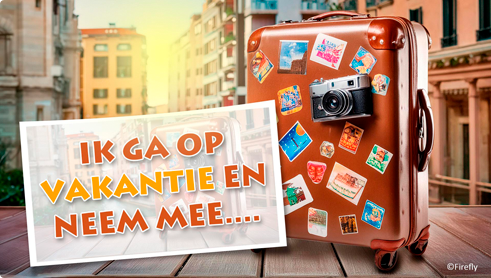 Ik ga op vakantie....